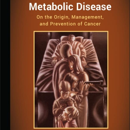 Cancer as a Metabolic Disease